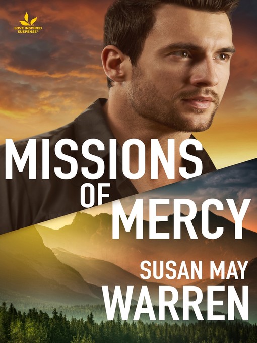 Title details for Missions of Mercy by Susan May Warren - Wait list